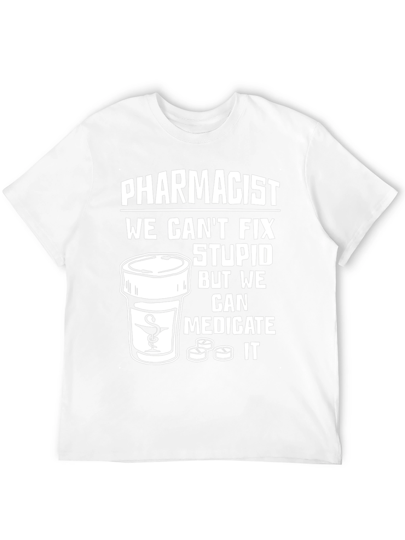 Pharmacist Medicate Stupid T-Shirt