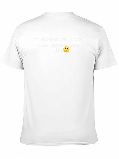 Funny Novelty T-Shirt - Am I Too Close?