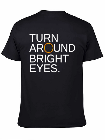 Turn Around Bright Eyes T-Shirt