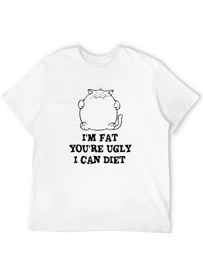 Im Fat Youre Ugly I Can Diet Black T-Shirt