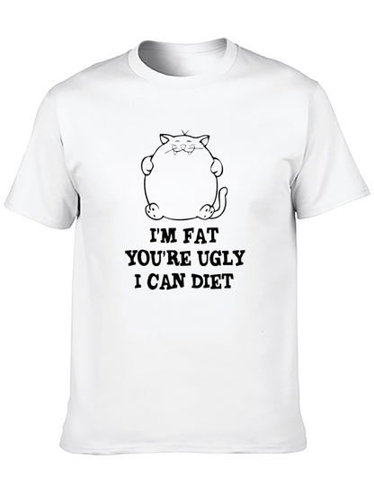 Im Fat Youre Ugly I Can Diet Black T-Shirt