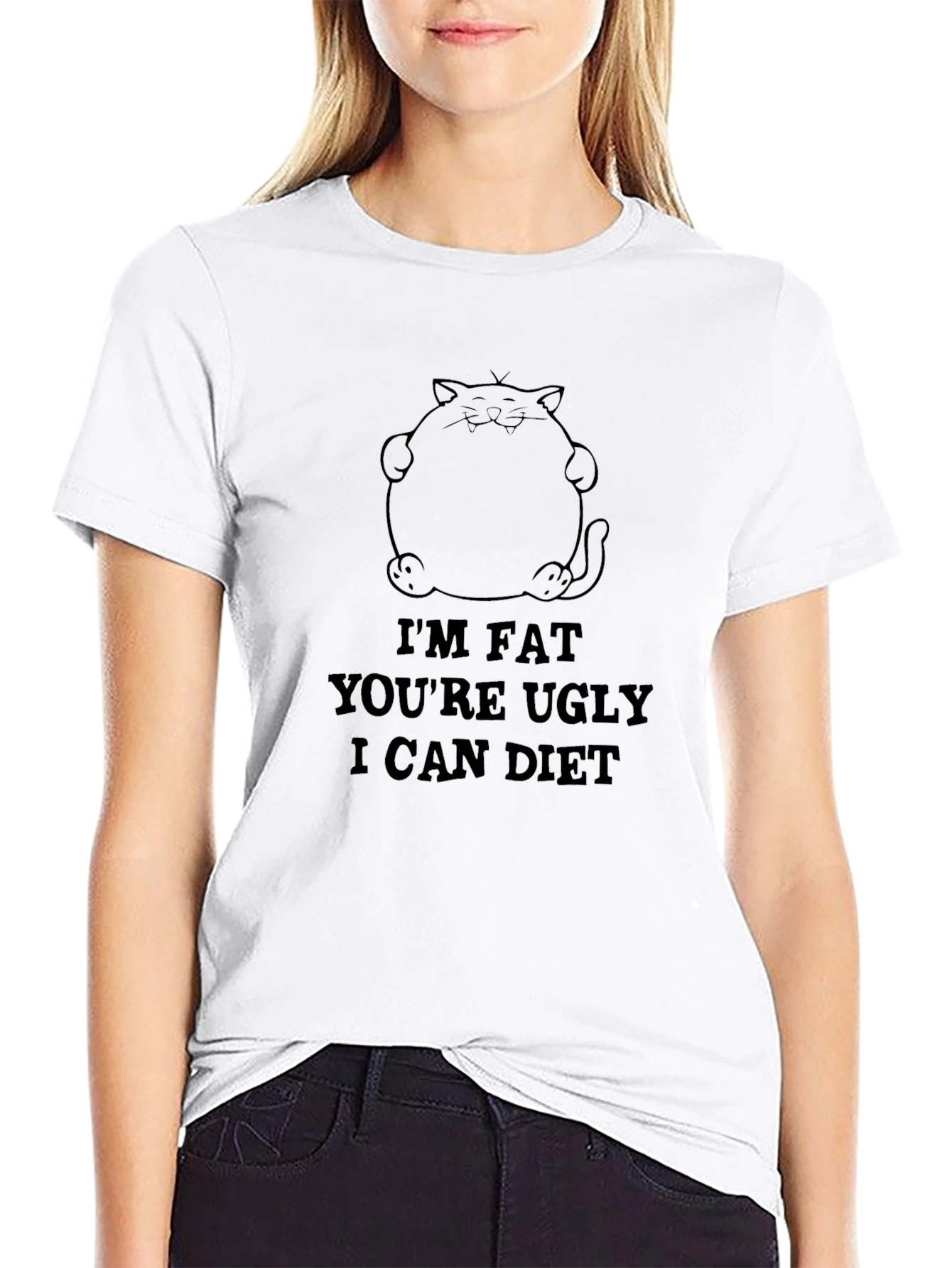 Im Fat Youre Ugly I Can Diet Black T-Shirt