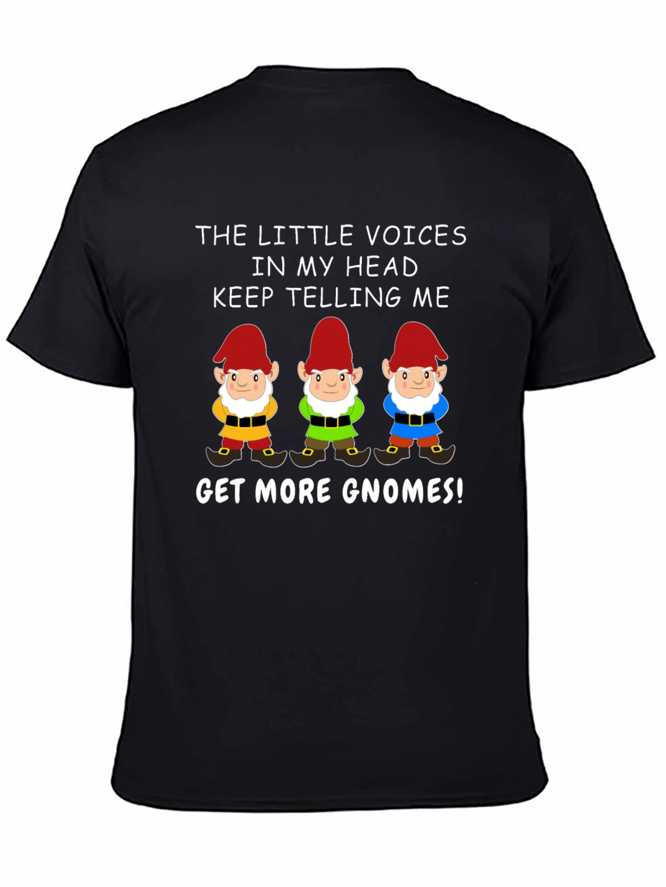 Funny Gnome T-Shirt: The Little Voices