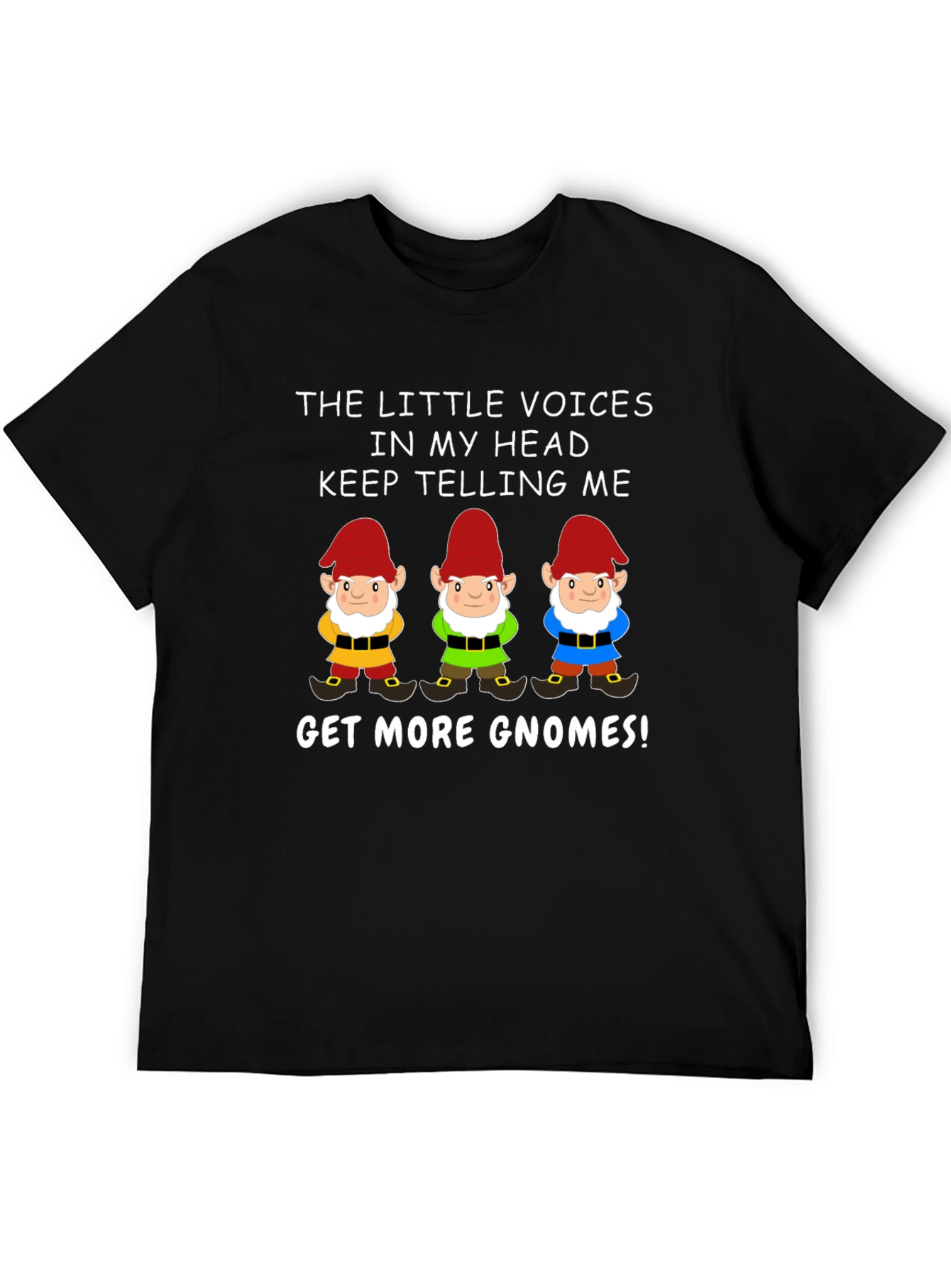 Funny Gnome T-Shirt: The Little Voices