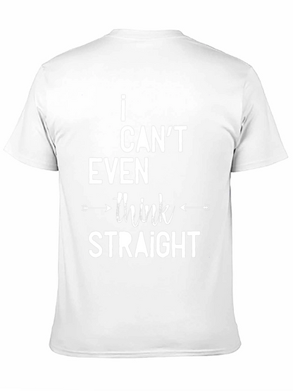 I Cant Even Think Straight Graphic Tee