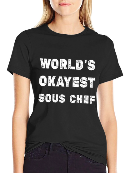 Worlds Okayest Sous Chef Black T-Shirt