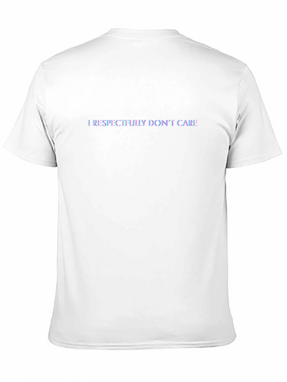 I Respectfully Dont Care Sarcastic T-Shirt