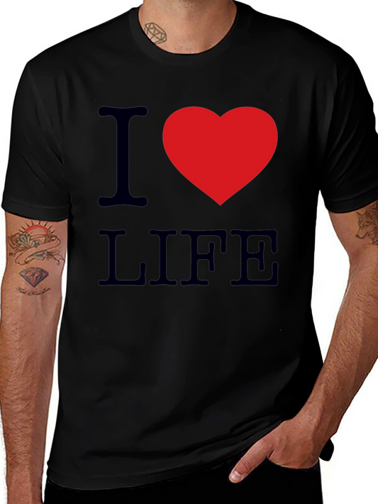 I Love Life Graphic Tee - Soft Cotton Comfort