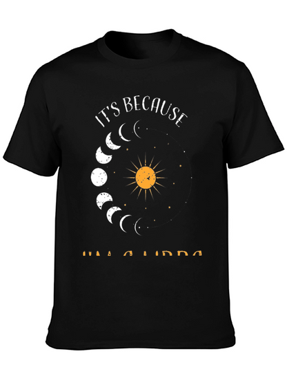 Its Because Im A Libra T-Shirt - Zodiac Tee