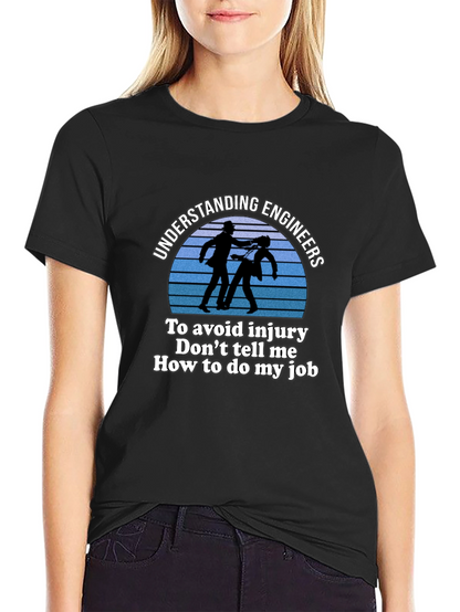 Understanding Engineers T-Shirt - Funny Engineer Gift