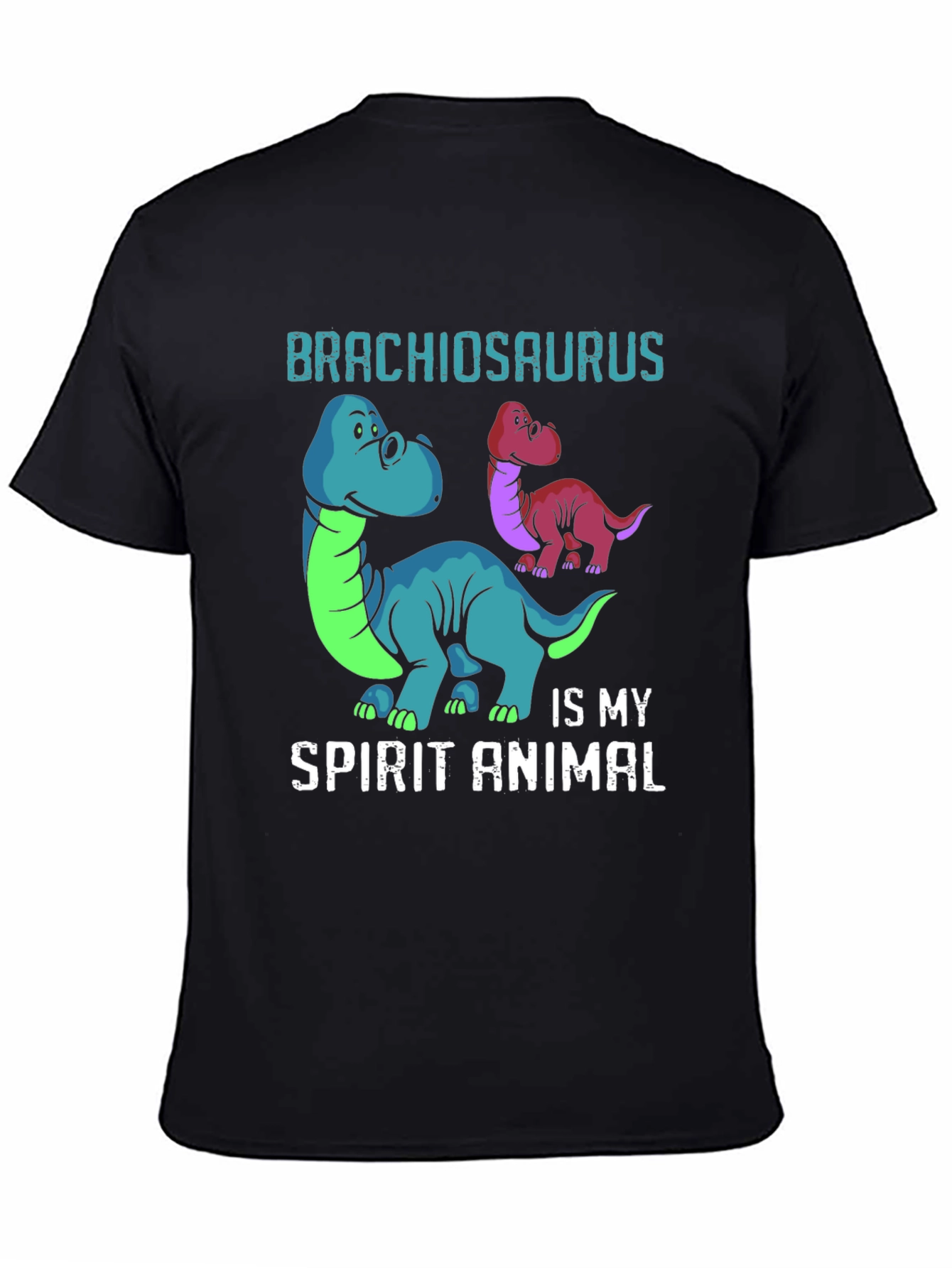 Brachiosaurus Is My Spirit Animal T-Shirt
