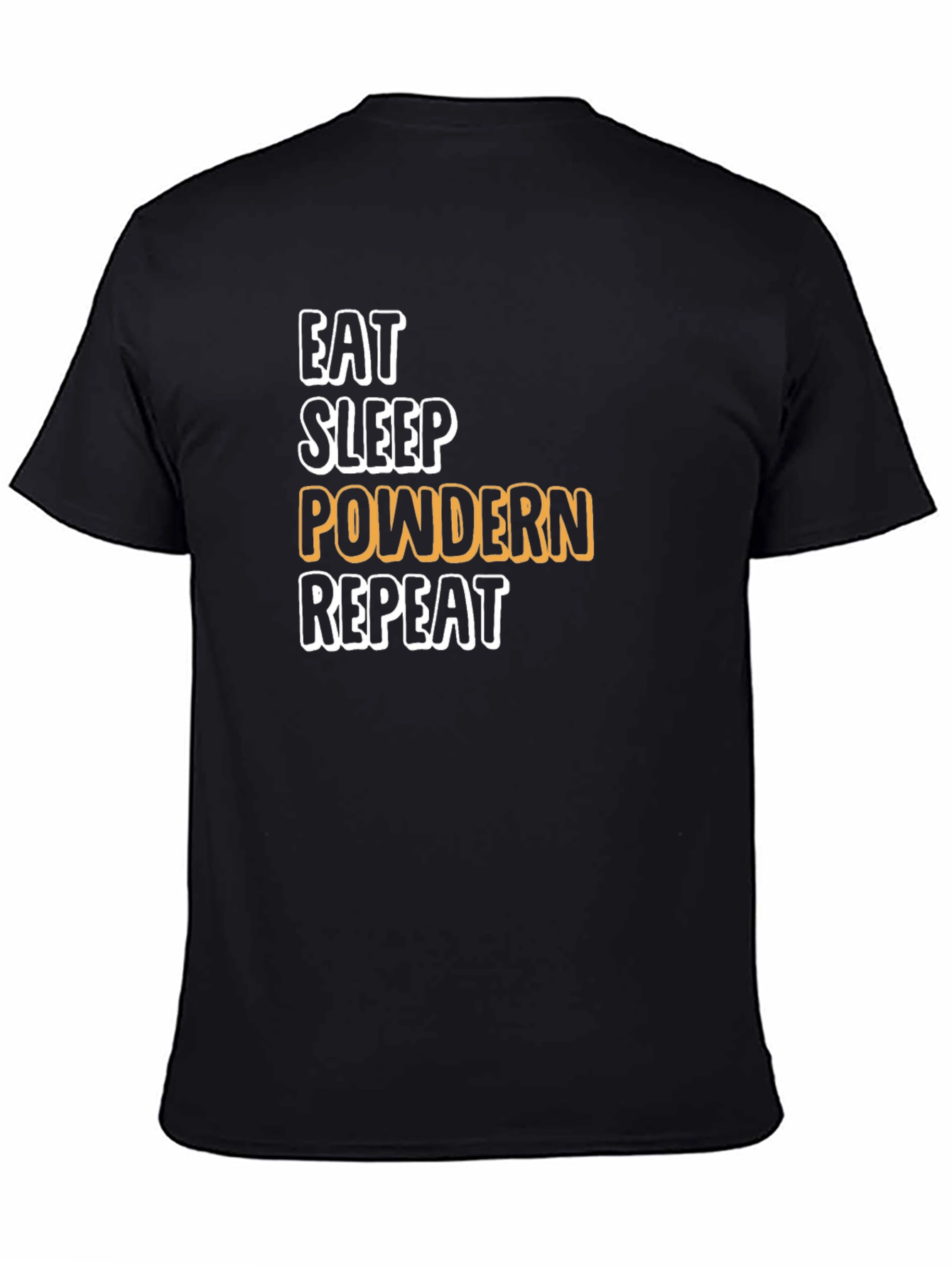 Eat Sleep Powdern Repeat Black T-Shirt