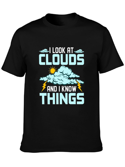 I Look at Clouds T-Shirt - Weather Lover Tee