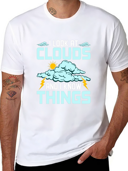 I Look at Clouds T-Shirt - Weather Lover Tee