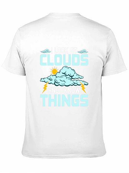 I Look at Clouds T-Shirt - Weather Lover Tee