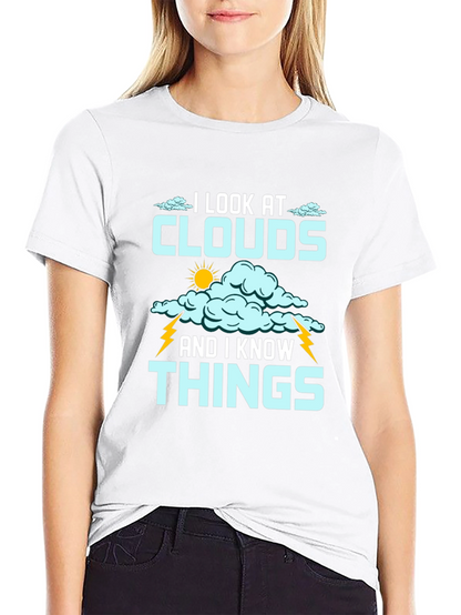 I Look at Clouds T-Shirt - Weather Lover Tee