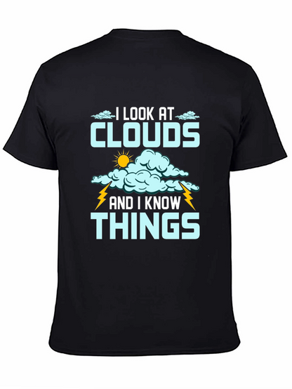 I Look at Clouds T-Shirt - Weather Lover Tee