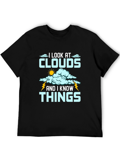 I Look at Clouds T-Shirt - Weather Lover Tee