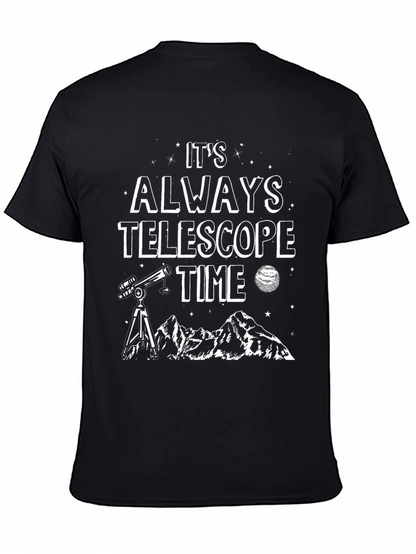 Its Always Telescope Time T-Shirt