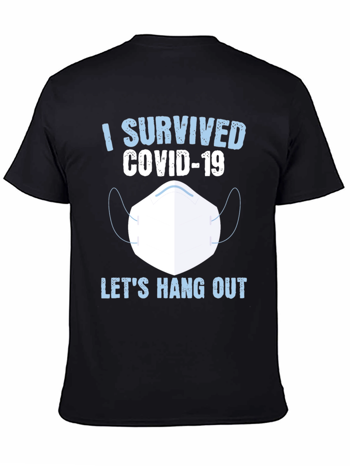 I Survived COVID-19 Lets Hang Out T-Shirt