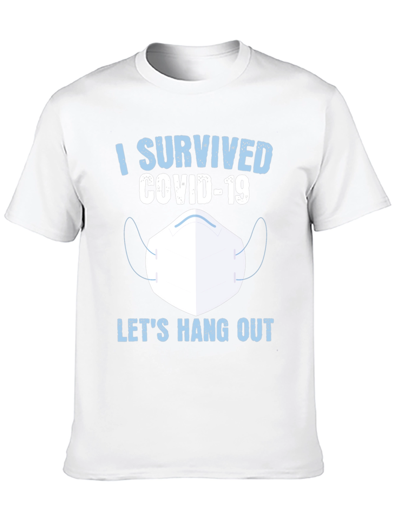 I Survived COVID-19 Lets Hang Out T-Shirt