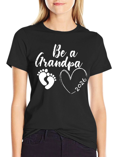 Be a Grandpa 2026 Black T-Shirt