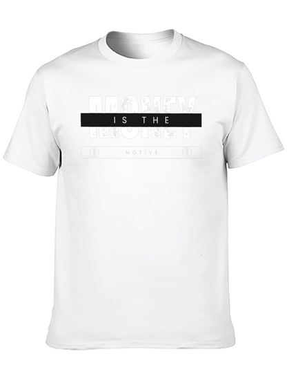 Money is the Motive Graphic Tee