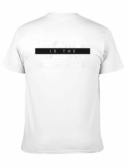 Money is the Motive Graphic Tee