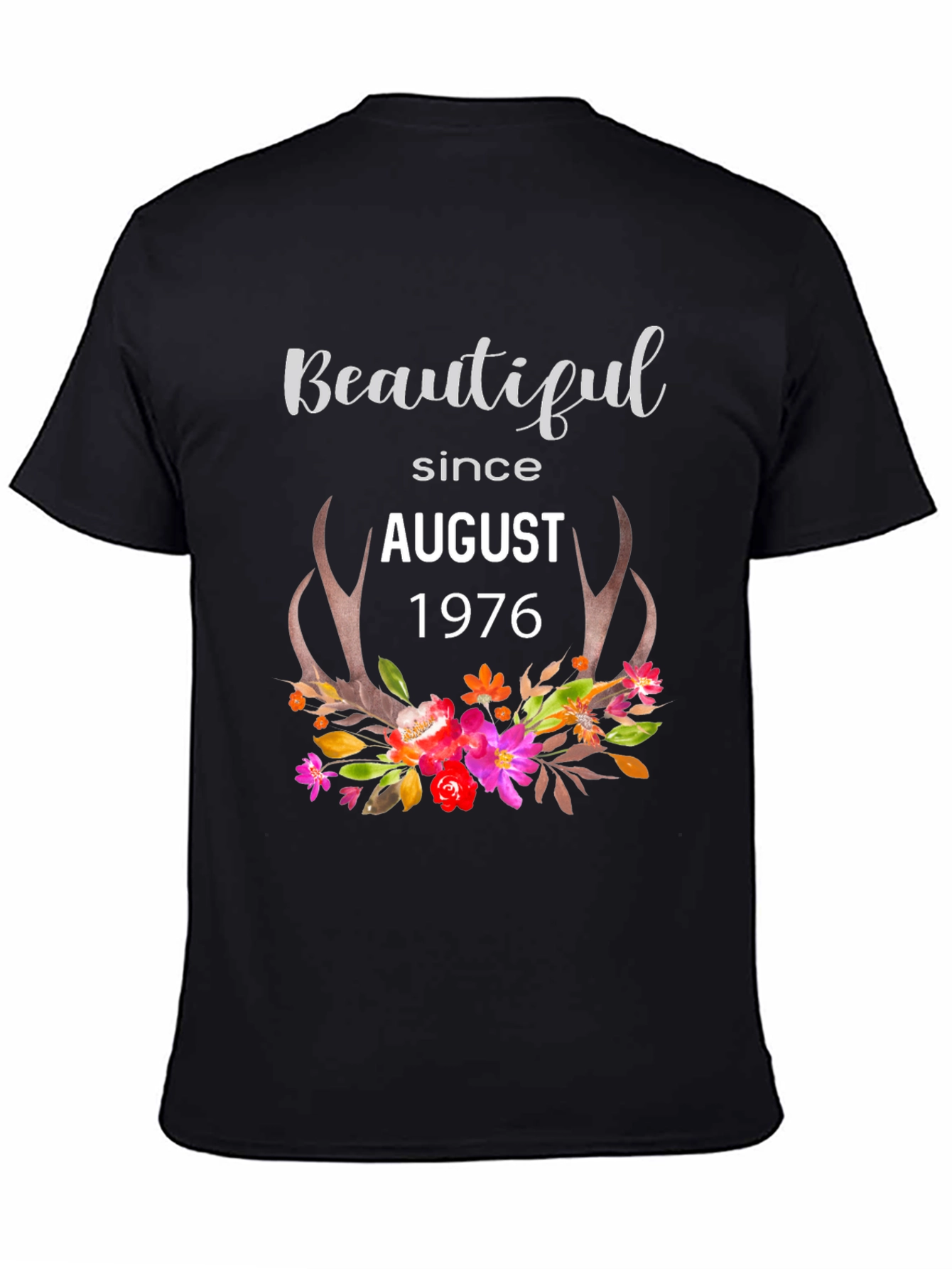 Beautiful Since August 1976 Graphic T-Shirt