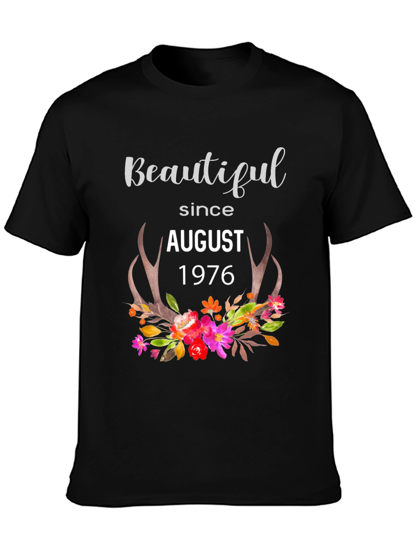 Beautiful Since August 1976 Graphic T-Shirt