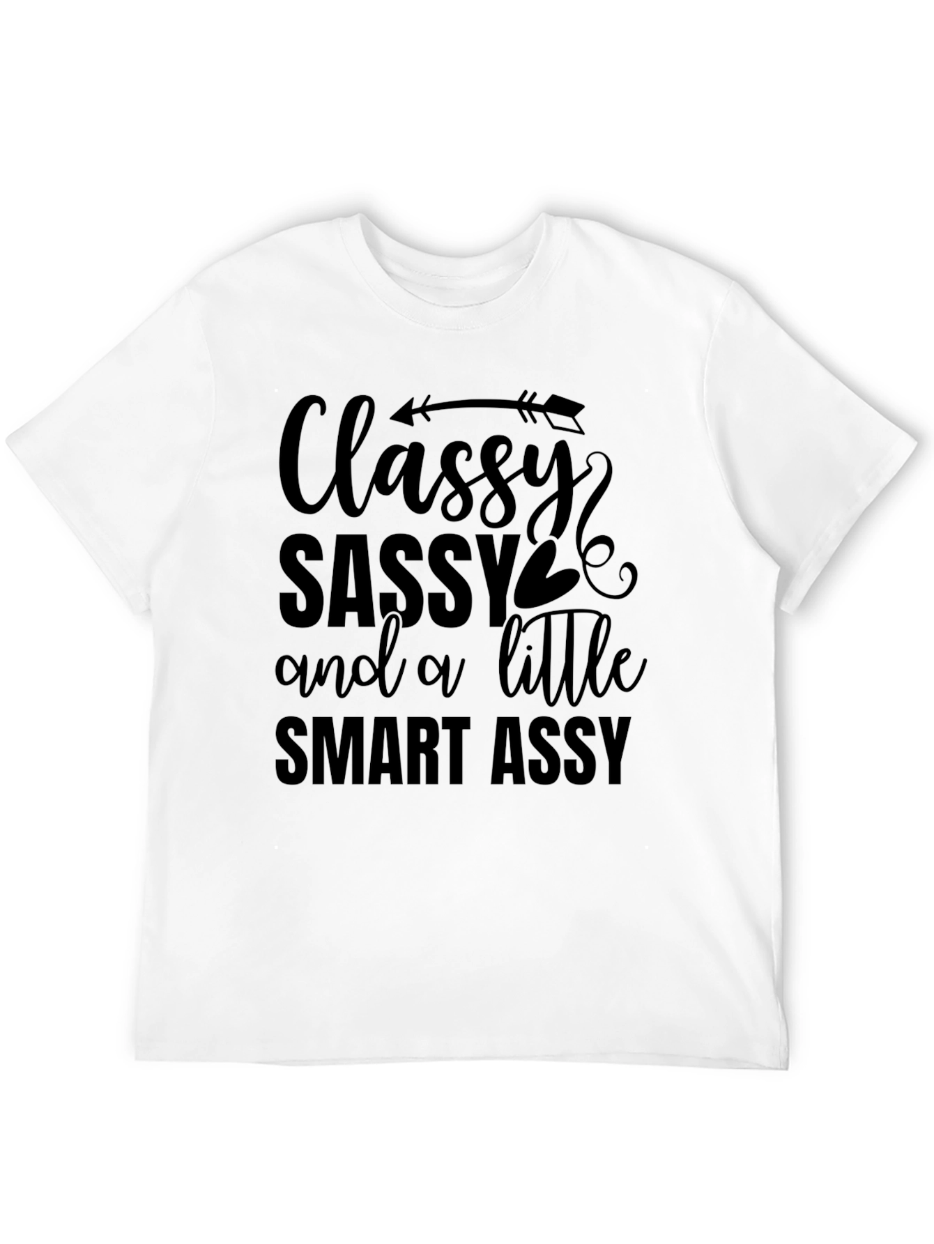 Classy Sassy Smart Assy Black T-Shirt