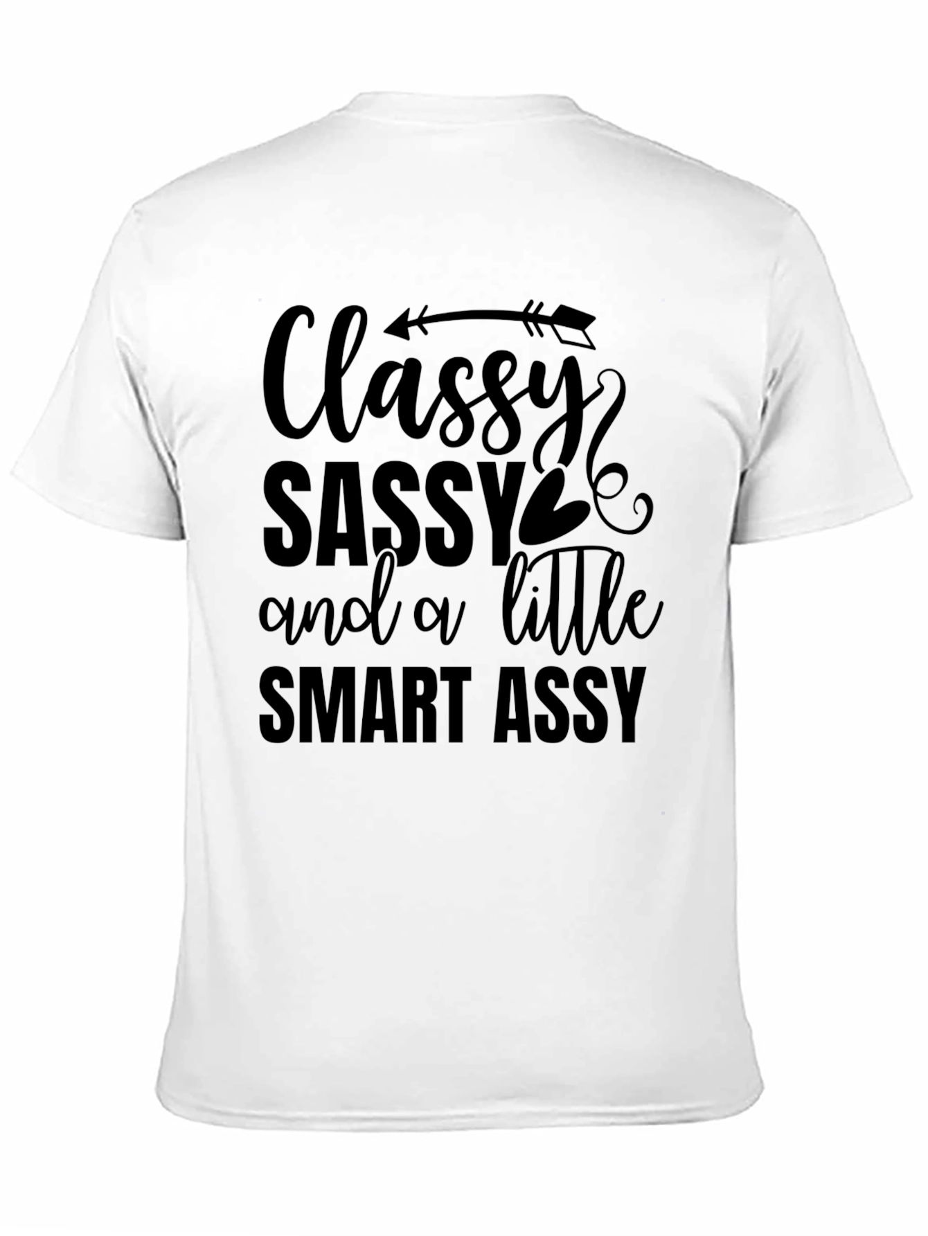 Classy Sassy Smart Assy Black T-Shirt