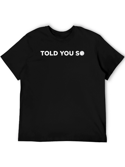 Told You So Black Graphic Tee