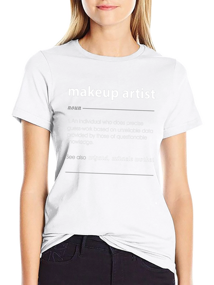 Makeup Artist Definition T-Shirt - Funny Gift