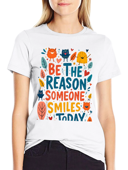 Be the Reason Someone Smiles T-Shirt