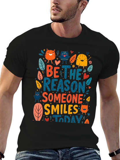 Be the Reason Someone Smiles T-Shirt
