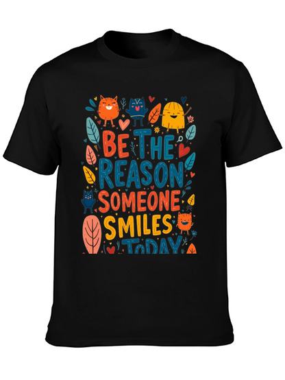 Be the Reason Someone Smiles T-Shirt