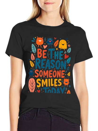 Be the Reason Someone Smiles T-Shirt
