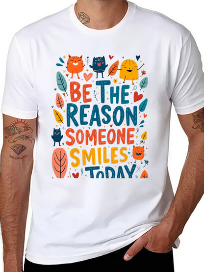Be the Reason Someone Smiles T-Shirt