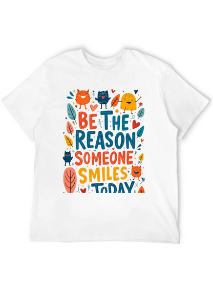 Be the Reason Someone Smiles T-Shirt
