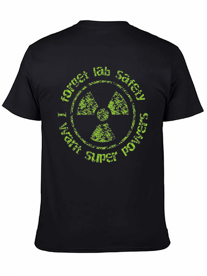 Forget Lab Safety T-Shirt - Super Power
