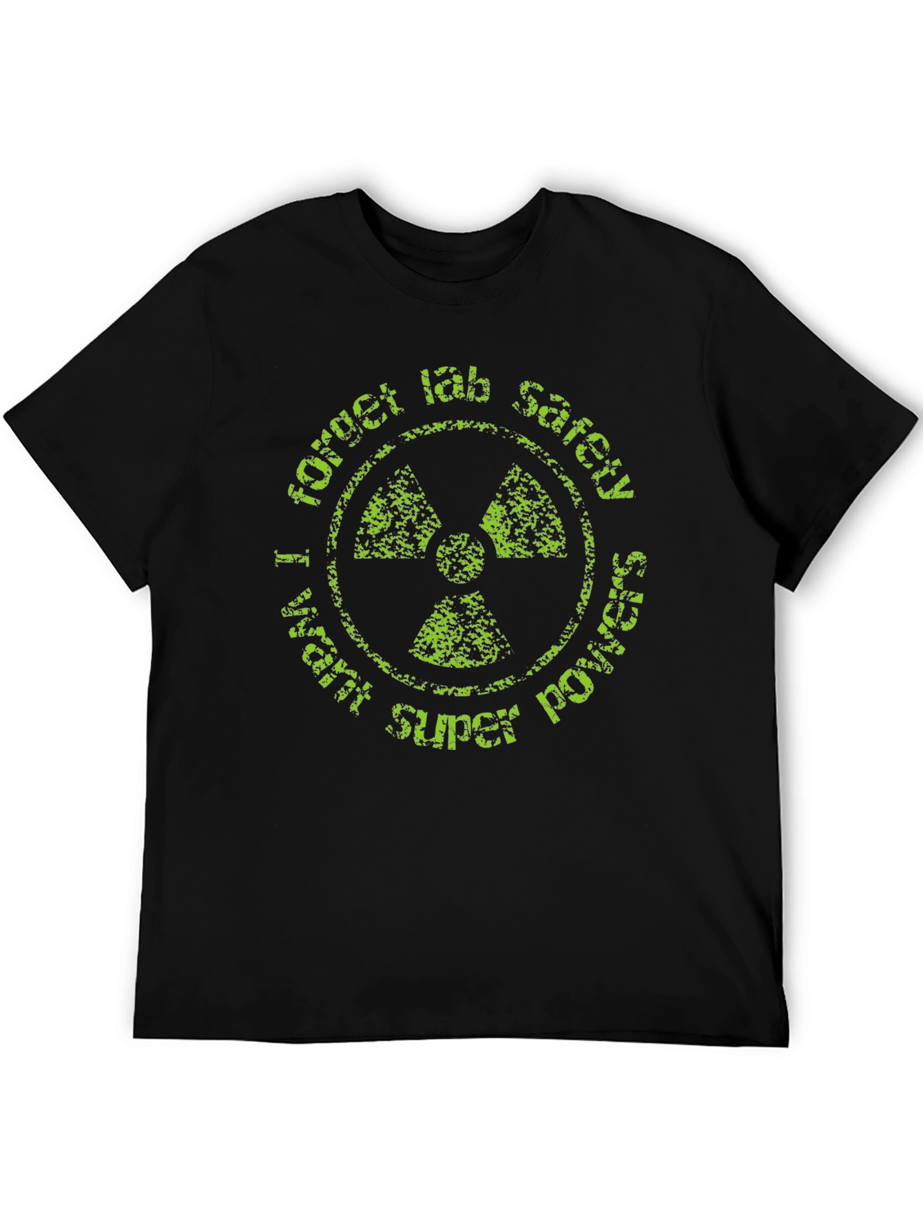 Forget Lab Safety T-Shirt - Super Power