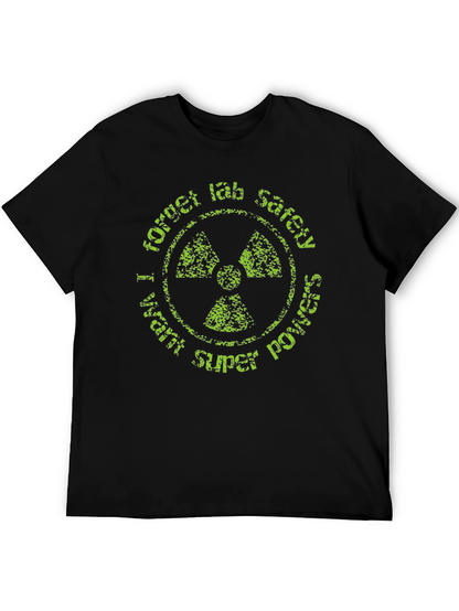 Forget Lab Safety T-Shirt - Super Power