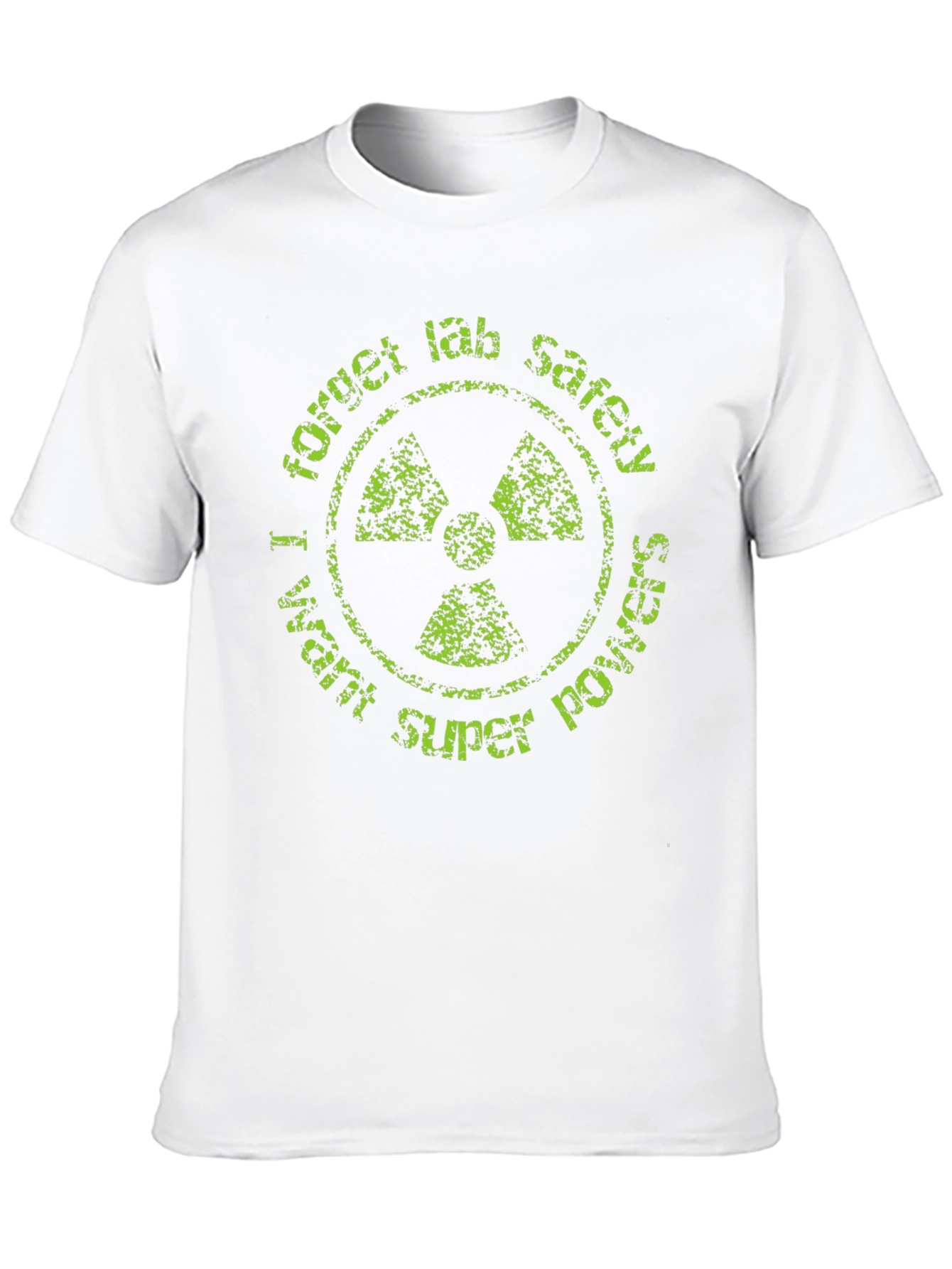 Forget Lab Safety T-Shirt - Super Power