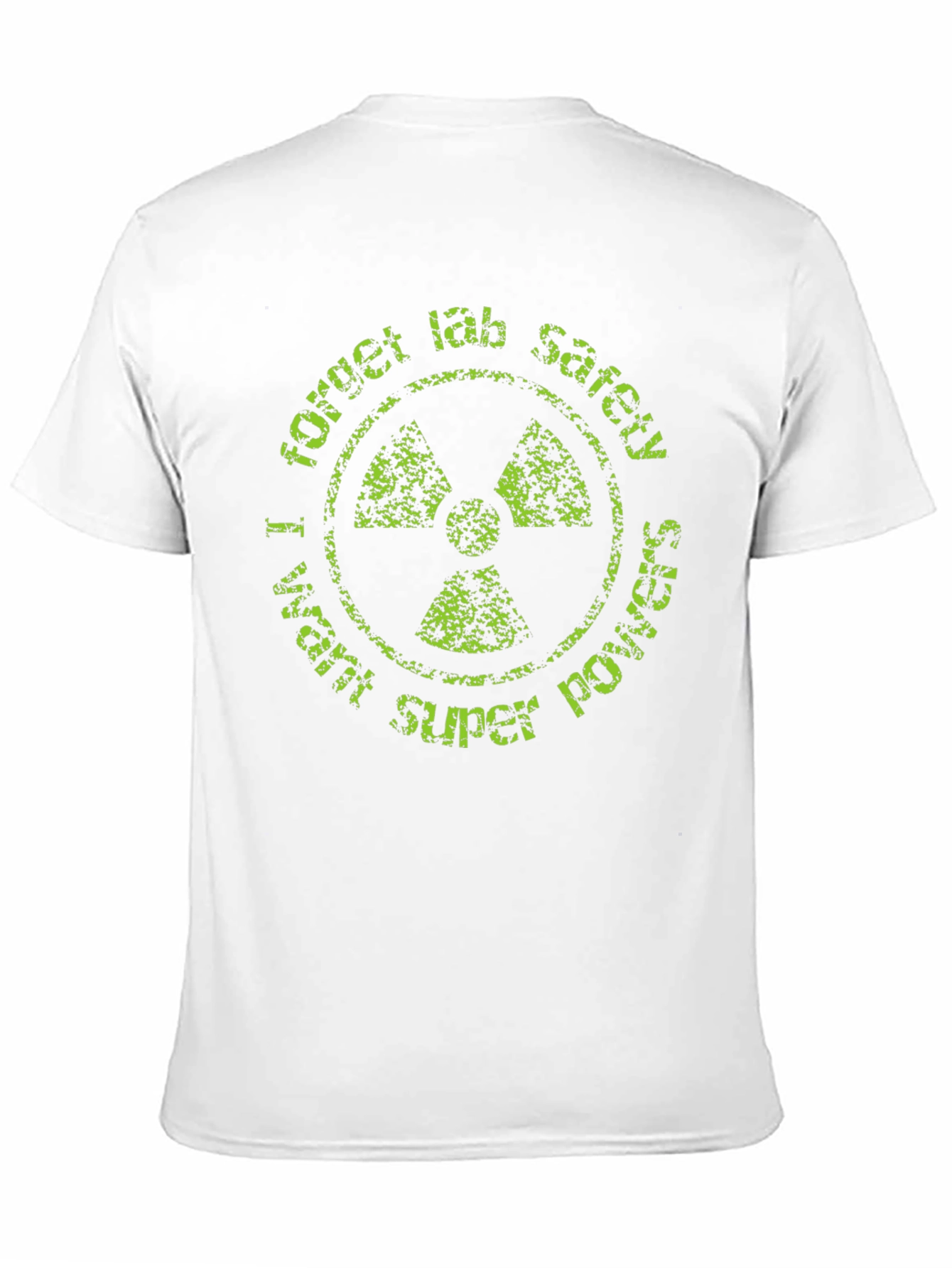Forget Lab Safety T-Shirt - Super Power
