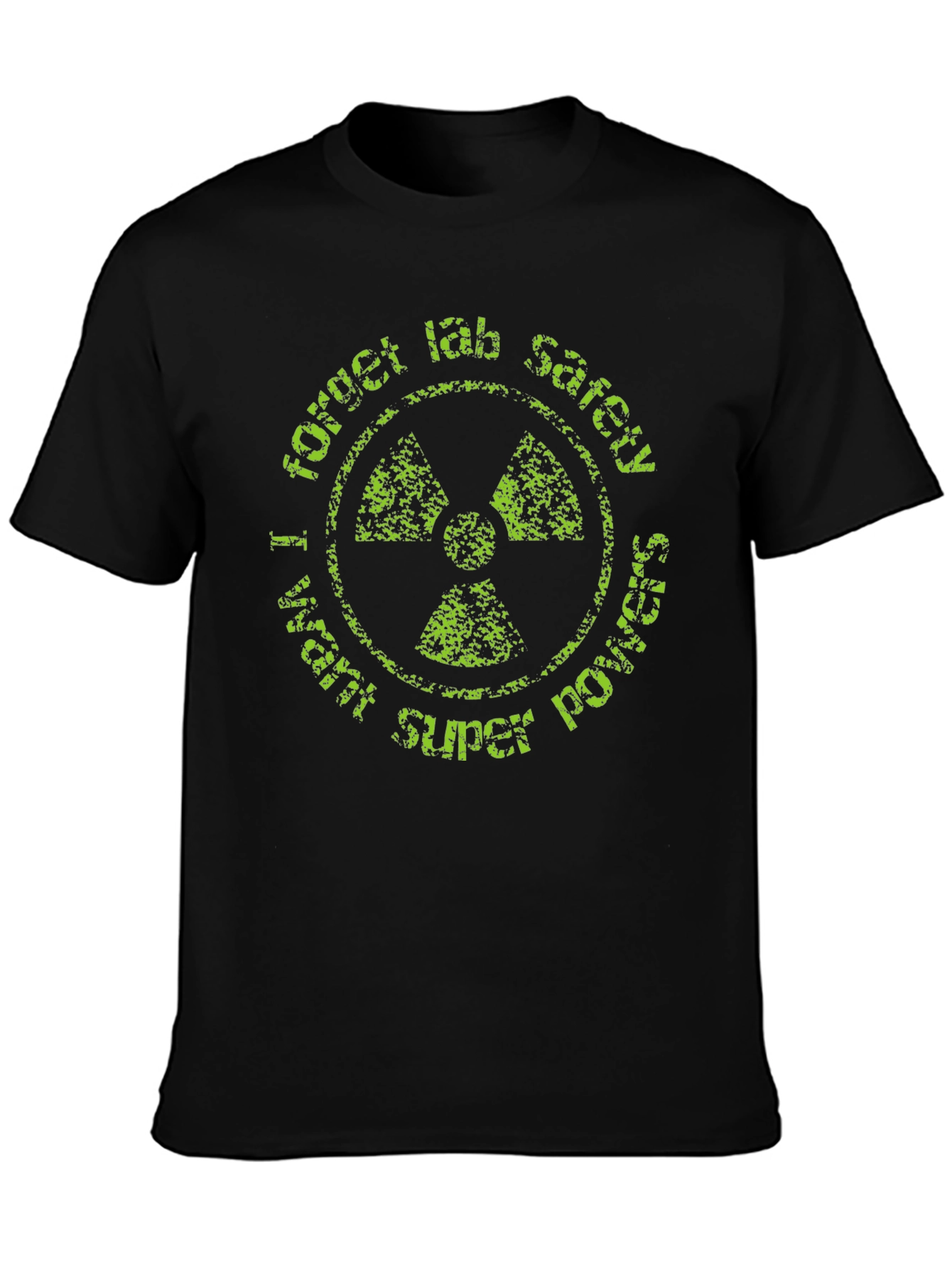 Forget Lab Safety T-Shirt - Super Power