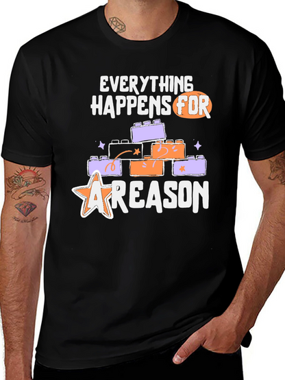 Everything Happens For A Reason T-Shirt