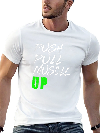 Push Pull Muscle Up T-Shirt Gym Workout Tee