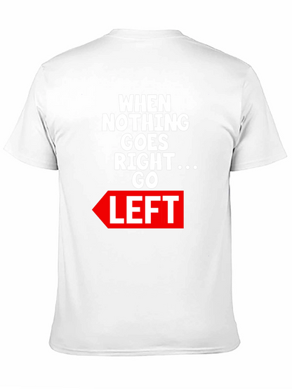 Funny Go Left Graphic Tee
