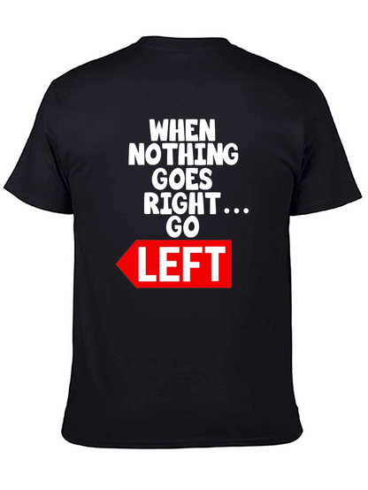 Funny Go Left Graphic Tee